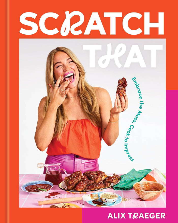 Scratch That: Embrace the Mess, Cook to Impress